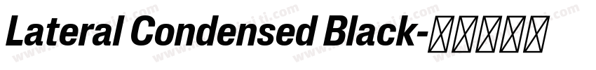 Lateral Condensed Black字体转换